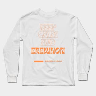 Keep Calm and Erewhon Long Sleeve T-Shirt